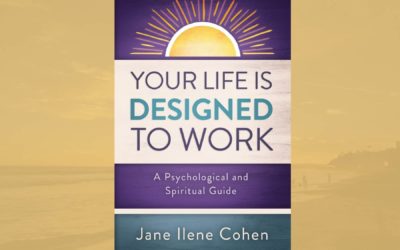 “Your Life Is Designed to Work” Book By Jane Ilene Cohen